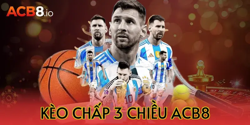 kèo chấp 3 chiều acb8