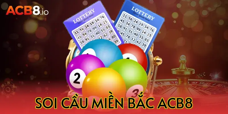 soi cầu miền bắc acb8